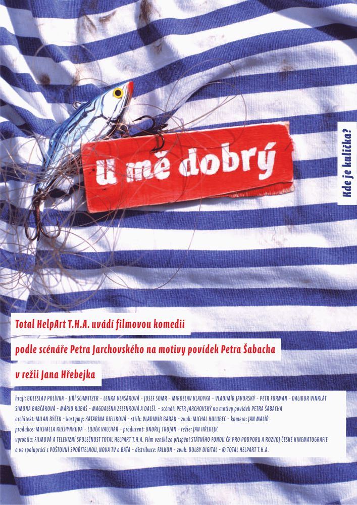 U mě dobrý (2008)